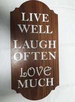 Live Well Laugh Often Love Much sign