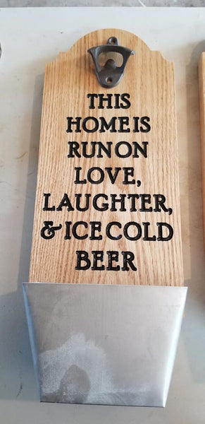 Love, Laughter Bottle Opener/Catch Can Sign